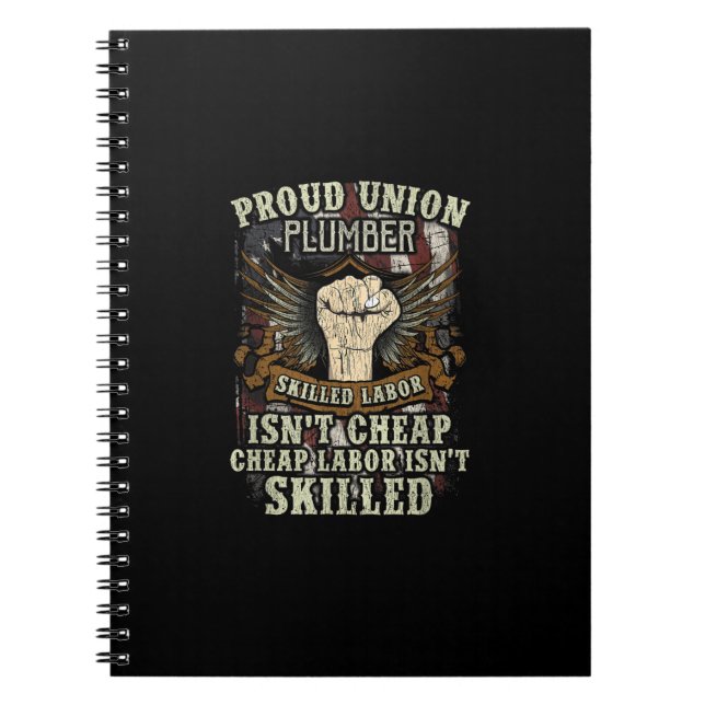 Union Plumber Shirt Proud Skilled Labor Isn’t Chea Notebook (Front)