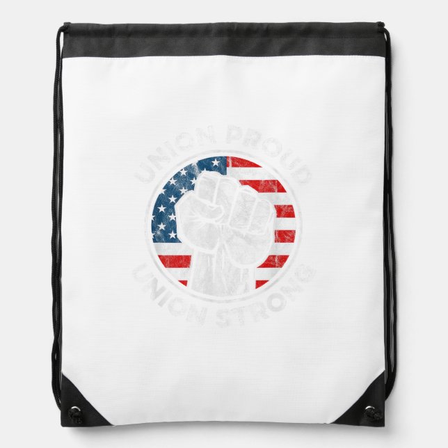Union Proud Union Strong American Flag - Union Wor Drawstring Bag (Front)