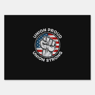 Union Proud Union Strong American Flag - Union Wor Sign