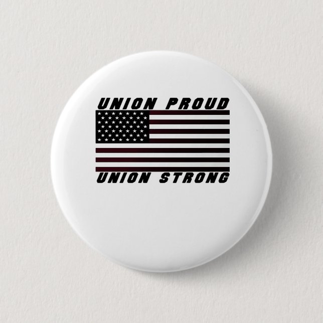 Union Proud - Union Strong Classic Button (Front)
