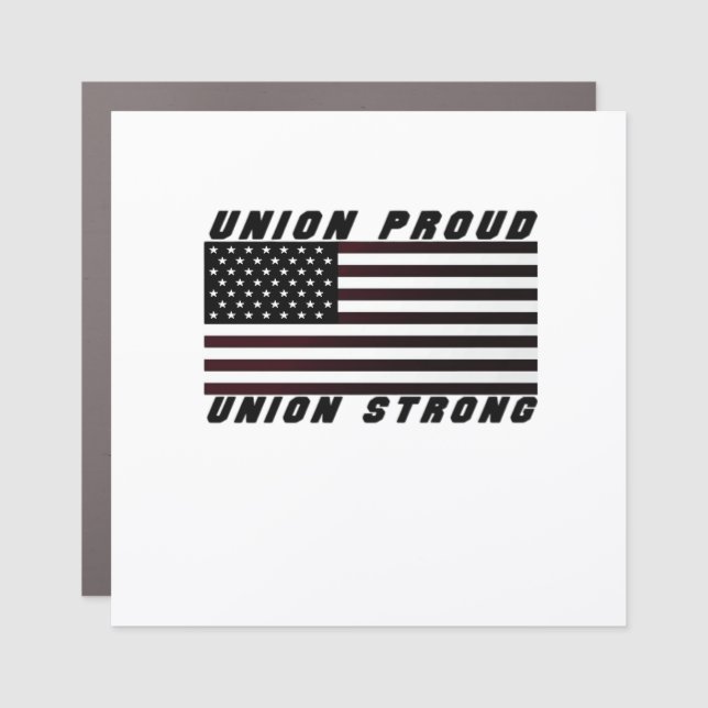 Union Proud - Union Strong Classic Car Magnet (Front)