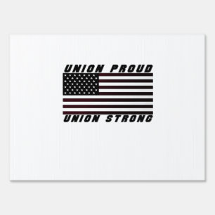 Union Proud - Union Strong Classic Sign