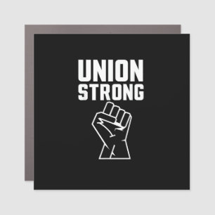 Union Proud Union Strong Solidarity Support Our Un Car Magnet