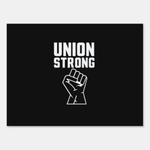 Union Proud Union Strong Solidarity Support Our Un Sign