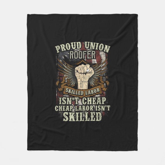 Union Roofer Shirt Proud - Skilled Labor Isn’t Che Fleece Blanket (Front)