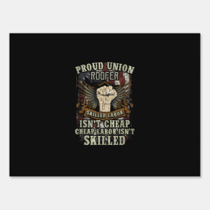 Union Roofer Shirt Proud - Skilled Labor Isn’t Che Sign