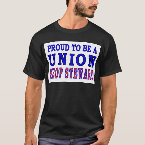 UNION SHOP STEWARD T_Shirt