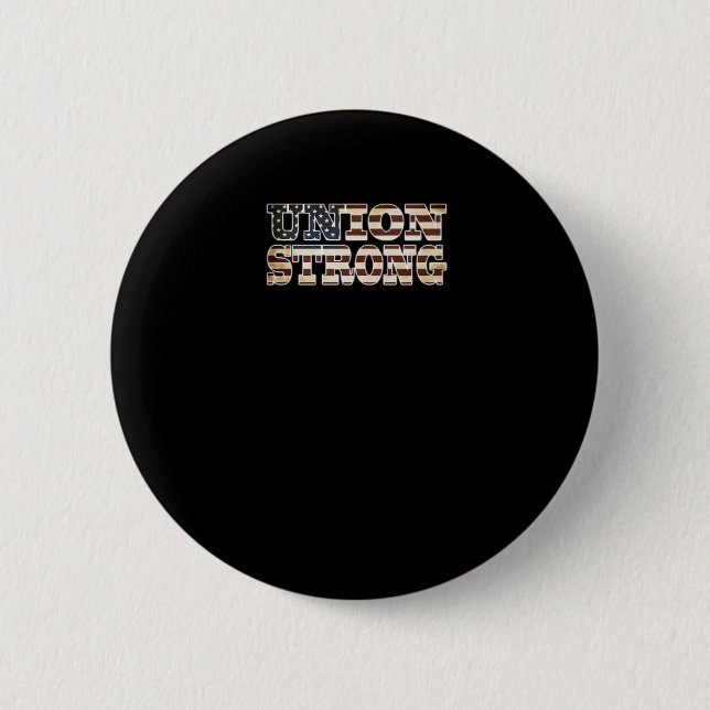 Union Strong And Solidarity Classic Button (Front)