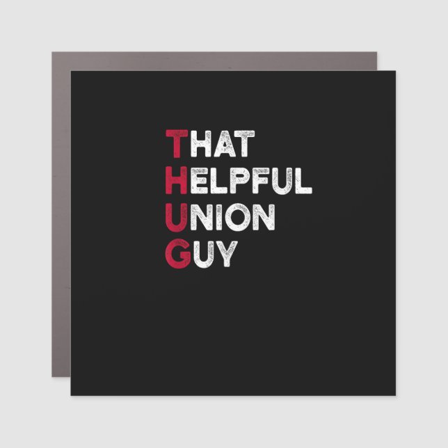 Union Strong And Solidarity Quote -  Union Thug Car Magnet (Front)