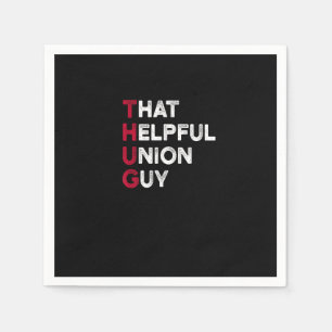 Union Strong And Solidarity Quote - Union Thug Napkins