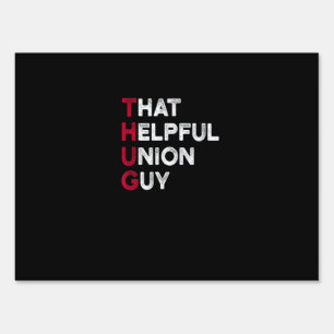 Union Strong And Solidarity Quote - Union Thug Sign