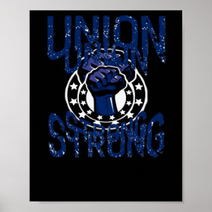 Union Strong - Fist Stand Together Labor Union Ove Poster