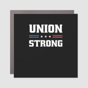 Union Strong For Pro Labor Union Workers Car Magnet