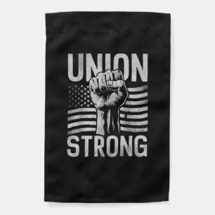 Union Strong For Professional Workers Labor Day Garden Flag