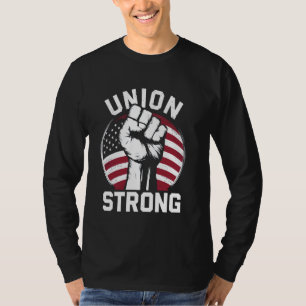 Union Strong For professional workers Labor Day T-Shirt