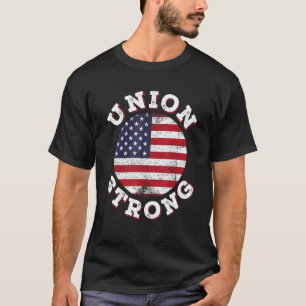 Union Strong Labor day for womenmen US flag Labor  T-Shirt