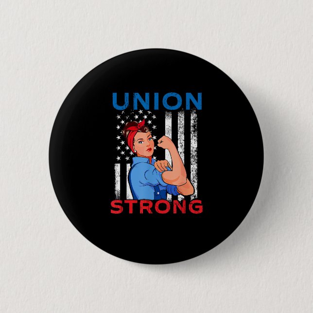 Union Strong - Labor Day Skilled Union Worker Button (Front)