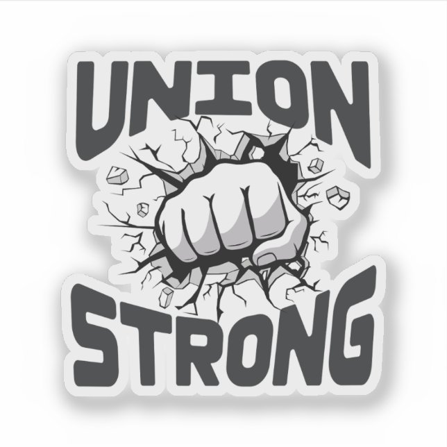 Union Strong - Labor Day Skilled Union Worker Sticker (Front)