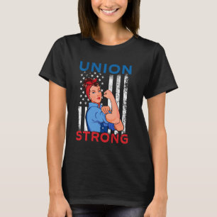 Union Strong - Labor Day Skilled Union Worker T-Shirt