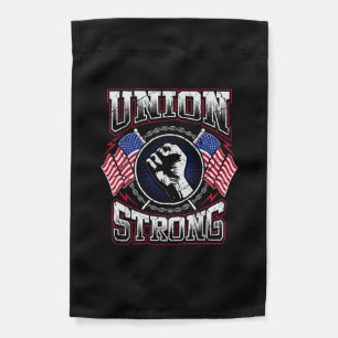 Union Strong Pro - Union Worker Labor Protest Garden Flag
