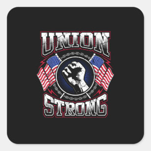 Union Strong Pro - Union Worker Labor Protest Square Sticker