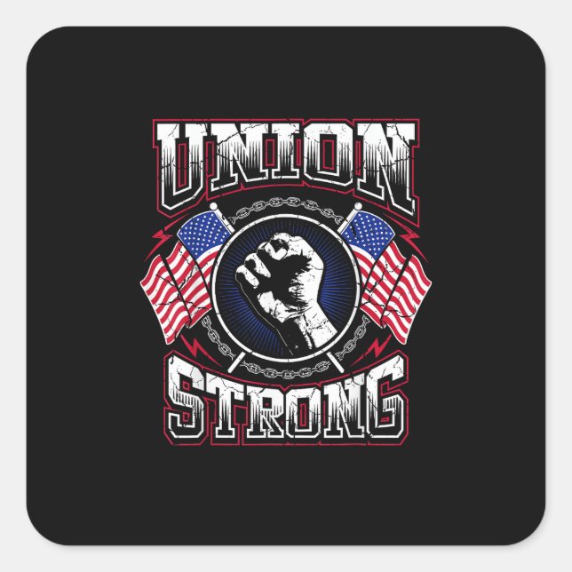 Union Strong Pro - Union Worker Labor Protest Square Sticker (Front)