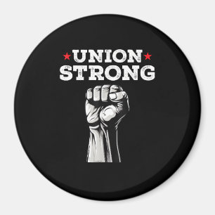 Union Strong Pro Union Worker Labor Union Workers Magnet