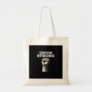 Union Strong Pro Union Worker Labor Union Workers Tote Bag