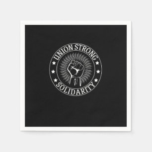 Union Strong Solidarity Fist Workers Rights US Uni Napkins