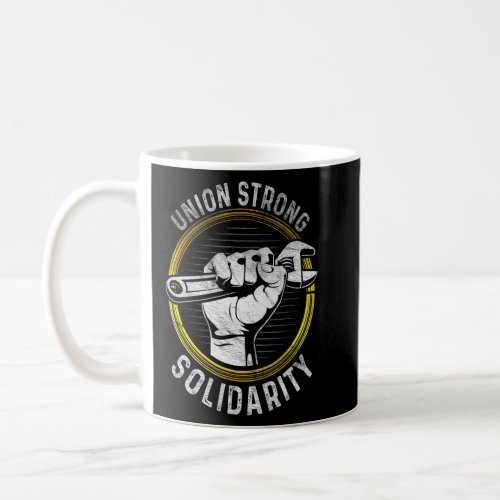 Union Strong Solidarity Labor Day Worker Proud Lab Coffee Mug