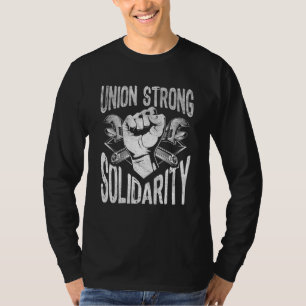 Union Strong Solidarity Labor Day Worker Proud Lab T-Shirt
