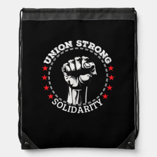 Union Strong Solidarity Pro Labor Union Workers Ri Drawstring Bag