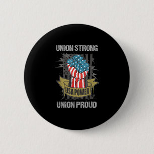 Union Strong Union Proud Labor Day Labour Party Button