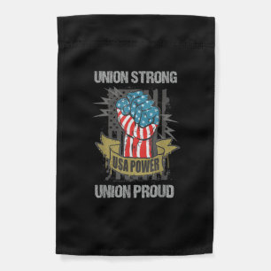 Union Strong Union Proud Labor Day Labour Party Garden Flag