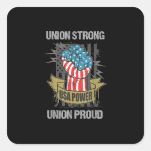 Union Strong Union Proud Labor Day Labour Party Square Sticker