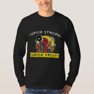 Union Strong Union Proud Labor Day Union Worker  T-Shirt