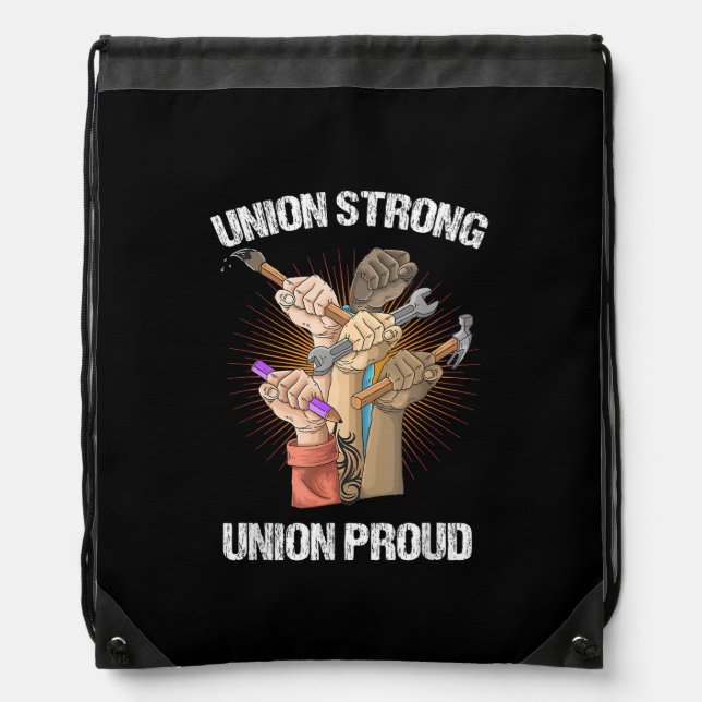 Union Strong Union Proud - Labor Party - Labor Day Drawstring Bag (Front)