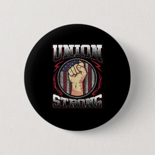 Union Strong - Union Worker Labor Day Button