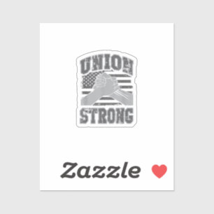 Union Strong - Union Worker - Labor Day Sticker