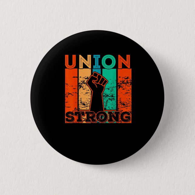 Union Strong Union Worker Union Workers Labor Day Button (Front)
