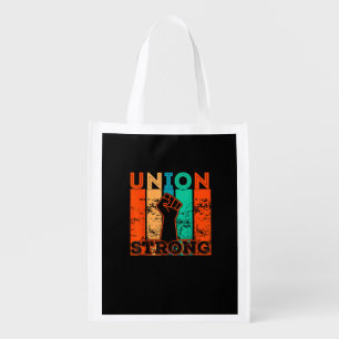 Union Strong Union Worker Union Workers Labor Day Grocery Bag