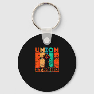 Union Strong Union Worker Union Workers Labor Day Keychain