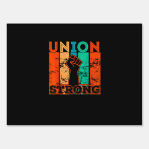 Union Strong Union Worker Union Workers Labor Day Sign