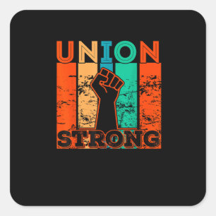 Union Strong Union Worker Union Workers Labor Day Square Sticker