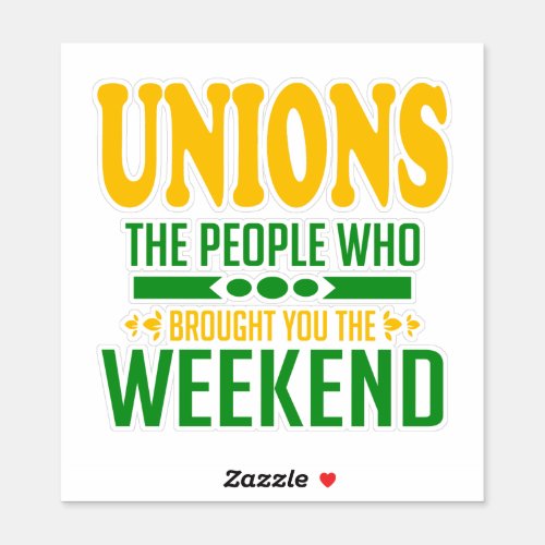 Union Weekends Sticker
