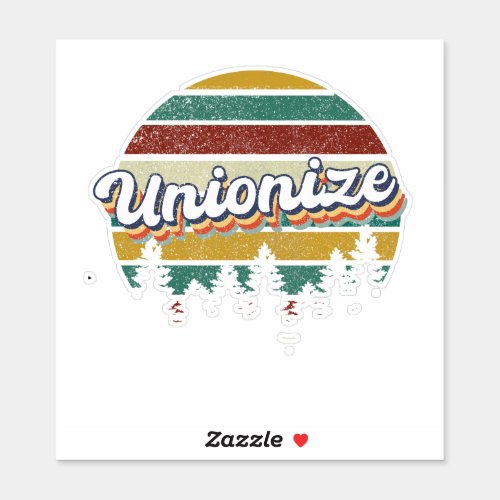 Unionize for a Brighter Tomorrow  Sticker