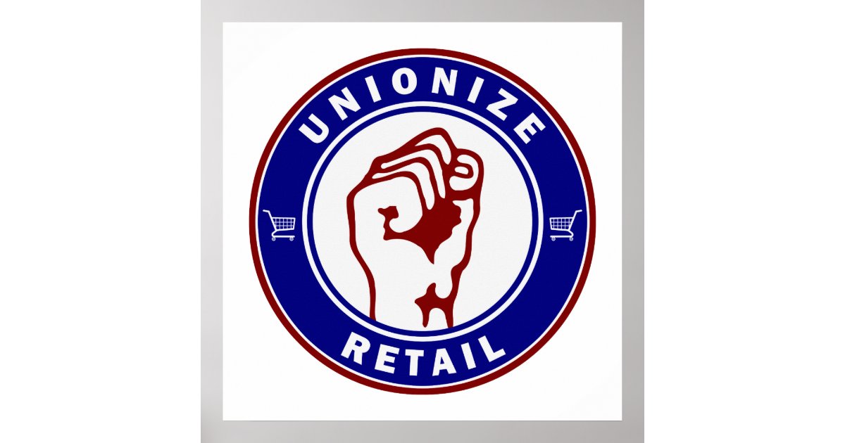 Unionize Retail Poster | Zazzle