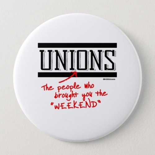 Unions _ The people who brought you the Weekend Button