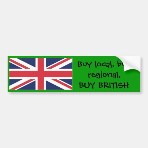 unionuk1 Buy local buy regionalBUY BRITISH Bumper Sticker