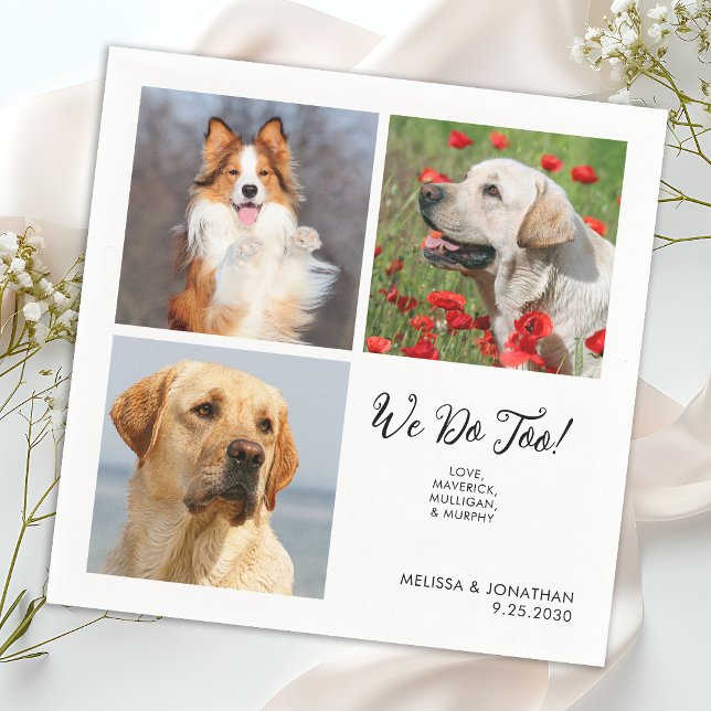 Unique 3 Photos We Do Too Pet Cat Dog Wedding Napkins (Creator Uploaded)